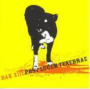 Bak XIII : Post Lucem Tenebrae